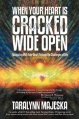 When Your Heart Is Cracked Wide Open(English, Paperback, Majeska Taralynn)