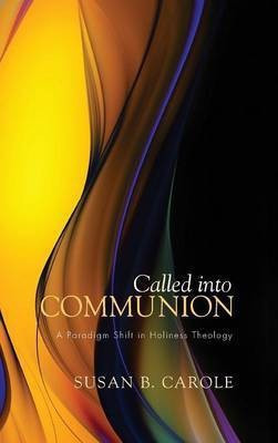 Called Into Communion(English, Hardcover, Carole Susan B)