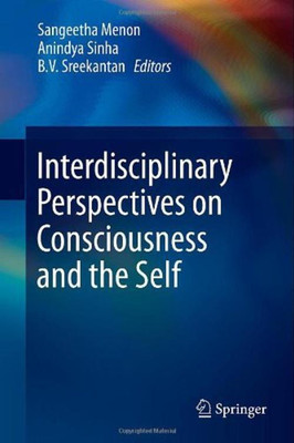 Interdisciplinary Perspectives on Consciousness and the Self(English, Hardcover, unknown)