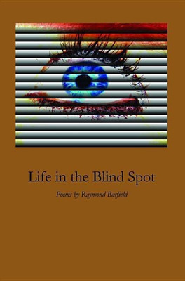 Life in the Blind Spot(English, Paperback, Barfield Raymond)