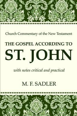 The Gospel According to St. John(English, Paperback, Sadler M F)