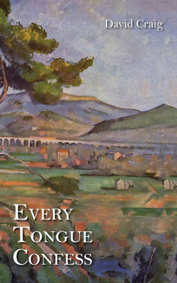 Every Tongue Confess(English, Hardcover, Craig David)