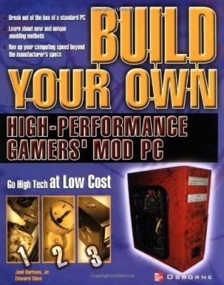 Build Your Own High-Performance Gamer's Mod PC(English, Paperback, Chen Edward Jr.)