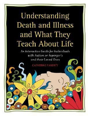 Understanding Death and Illness and What They Teach About Life(English, Paperback, Faherty Catherine)