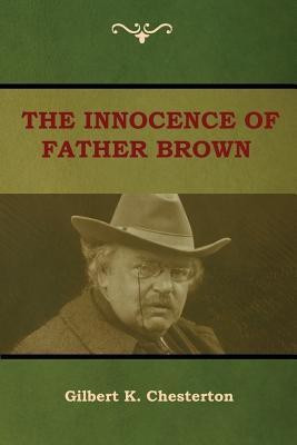 The Innocence of Father Brown(English, Paperback, Chesterton Gilbert K)