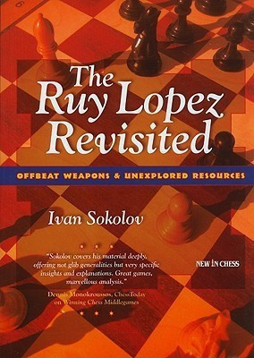 The Ruy Lopez Revisited(English, Paperback, Sokolov Ivan)