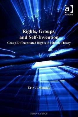 Rights, Groups, and Self-invention(English, Hardcover, Mitnick Eric J.)