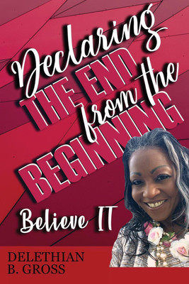 Declaring the End from the Beginning(English, Paperback, Gross Delethian B)
