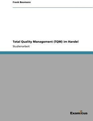 Total Quality Management (TQM) im Handel(German, Paperback, Baumann Frank)
