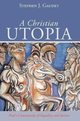 A Christian Utopia(English, Paperback, Gaudet Stephen J)
