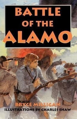 Battle of the Alamo: You are There(English, Paperback, Milligan Bryce)
