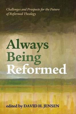 Always Being Reformed(English, Paperback, unknown)