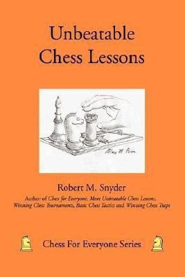Unbeatable Chess Lessons(English, Paperback, Snyder Robert M)