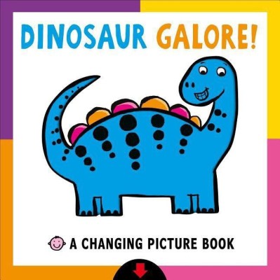 Changing Picture Book: Dinosaur Galore!(English, Board book, Priddy Roger)