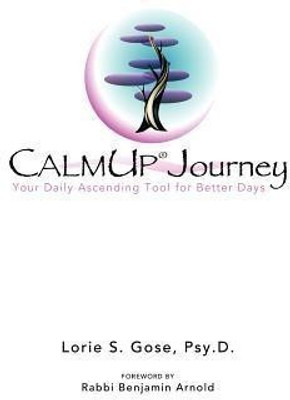 Calmup(r) Journey(English, Paperback, Gose Psy D Lorie S)