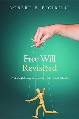 Free Will Revisited(English, Hardcover, Picirilli Robert E)