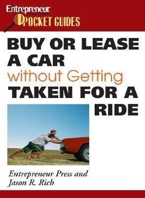 Buy or Lease a Car Without Getting Taken for a Ride(English, Paperback, Entrepreneur Press Jason R)