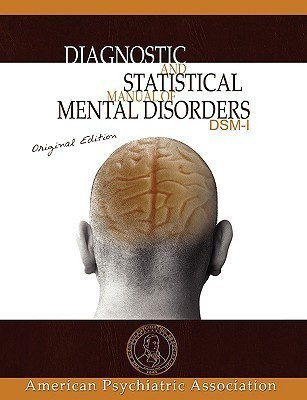 Diagnostic and Statistical Manual of Mental Disorders  - DSM-I Original Edition(English, Paperback, American Psychiatric Association American Psychiatric)