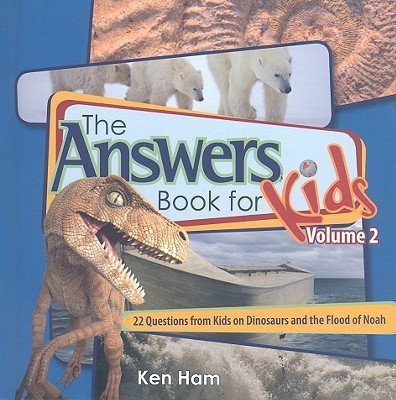 Answers Book For Kids Vol 2: Dinosaurs And The Flood Of Noah(English, Hardcover, Ham Ken)