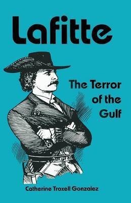 Lafitte(English, Paperback, Gonzalez Catherine Troxell)