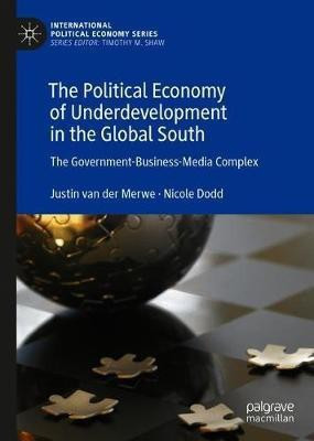 The Political Economy of Underdevelopment in the Global South(English, Hardcover, van der Merwe Justin)
