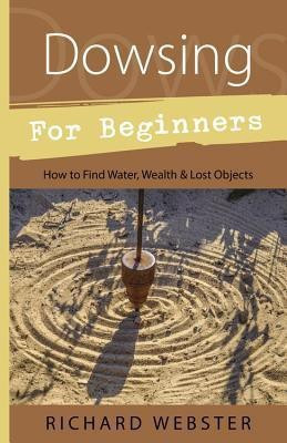 Dowsing for Beginners(English, Paperback, Webster Richard)