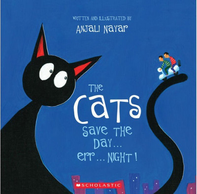 The Cats Save the Day ... Err... Night(English, Paperback, Nayar Anjali)