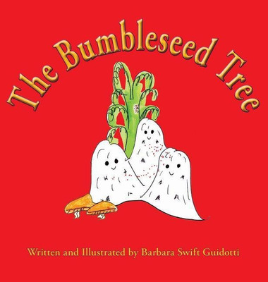 The Bumbleseed Tree(English, Hardcover, Guidotti Barbara Swift)