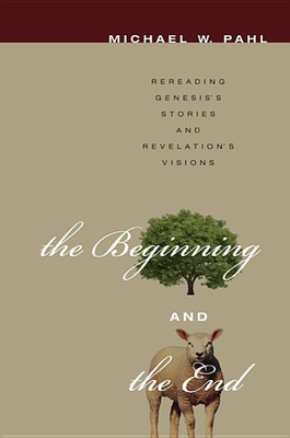 The Beginning and the End(English, Hardcover, Pahl Michael W)