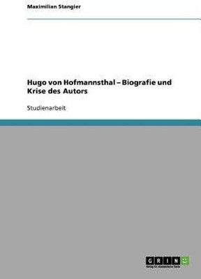 Hugo von Hofmannsthal - Biografie und Krise des Autors(German, Paperback, Stangier Maximilian)