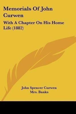 Memorials Of John Curwen(English, Paperback, Curwen John Spencer)