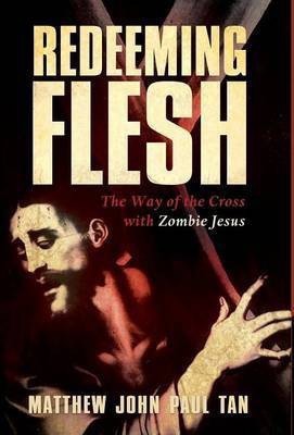 Redeeming Flesh(English, Hardcover, Tan Matthew John Paul)