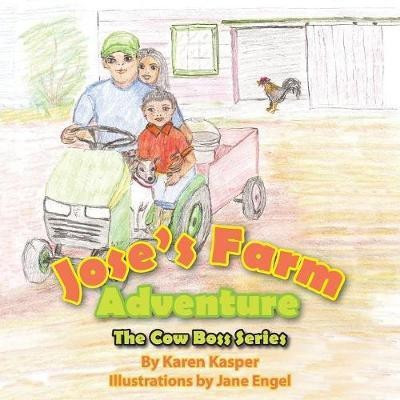 Jose's Farm Adventure(English, Paperback, Kasper Karen)