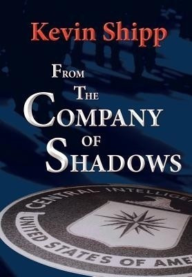 From the Company of Shadows(English, Hardcover, Shipp Kevin Michael)