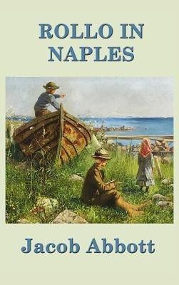 Rollo in Naples(English, Hardcover, Abbott Jacob)