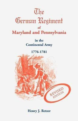 German Regiment of Maryland and Pennsylvania(English, Paperback, Retzer Henry J)
