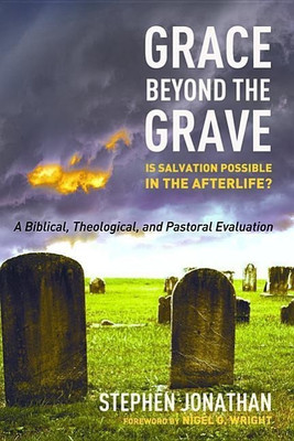 Grace Beyond the Grave(English, Hardcover, Jonathan Stephen)