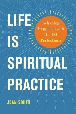 Life is Spiritual Practice(English, Paperback, Smith Jean)