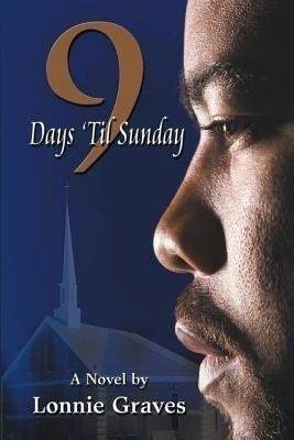 9 Days 'Til Sunday(English, Paperback, Graves Lonnie)