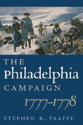 The Philadelphia Campaign, 1777-1778(English, Hardcover, Taaffe Stephen R.)