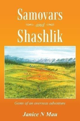 Samovars and Shashlik(English, Paperback, Mau Janice N)
