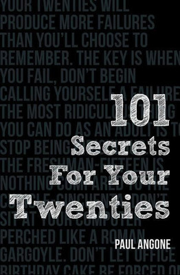 101 Secrets For Your Twenties(English, Paperback, Angone Paul)