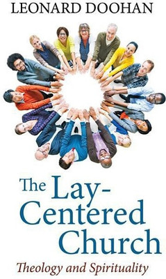 The Lay-Centered Church(English, Hardcover, Doohan Leonard)