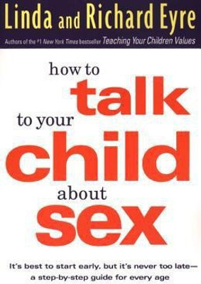How to Talk to Your Child about Sex(English, Paperback, Eyre Linda)