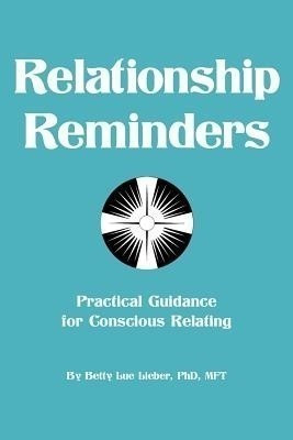 Relationship Reminders(English, Paperback, Lieber Mft Betty Lue PhD)