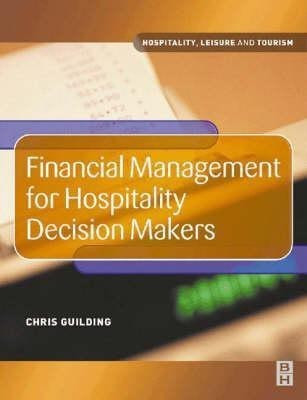 Financial Management for Hospitality Decision Makers(English, Paperback, Guilding Chris)