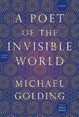 A Poet of the Invisible World(English, Paperback, Golding Michael)