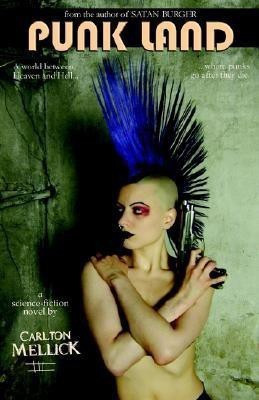 Punk Land(English, Paperback, Mellick III Carlton)