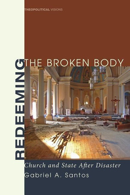 Redeeming the Broken Body(English, Hardcover, Santos Gabriel A)