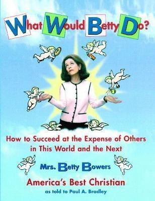 What Would Betty Do(English, Paperback, Bradley)